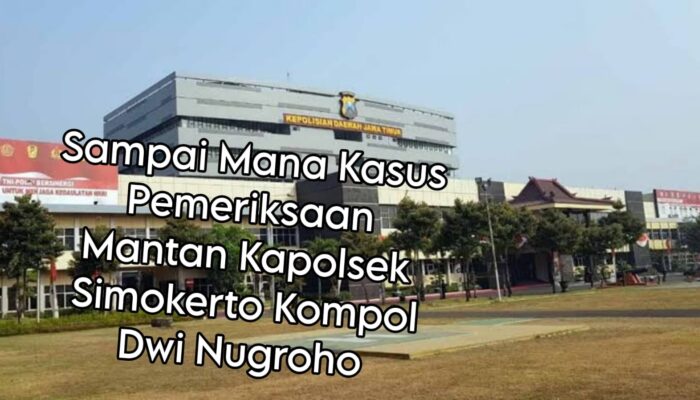 Kapolri Diminta Periksa Kapolda Dan Bidropam Polda Jatim